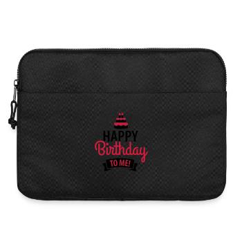 Happy birthday to me! - Sacoche pour ordinateur portable 15 pouces - noir - Devant