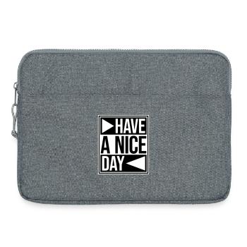 Have A Nice Day Lustig Sarkastischer Spruch Nett - Laptoptasche 15" - Grau meliert - Vorne