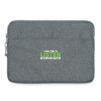 I Have Time To Listen Your Life Matters - Laptop bag 15" - heather grey - Front