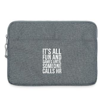 It's all fun and games until someone calls hr - Laptop bag 15" - heather grey - Front