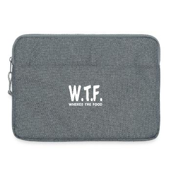 W.T.F. Wheres The Food Funny Quote Humor Sarcastic - Laptop bag 15" - heather grey - Front