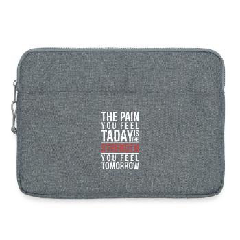 La douleur que vous ressentez aujourd’hui est la force - Sacoche pour ordinateur portable 15 pouces - gris chiné - Devant