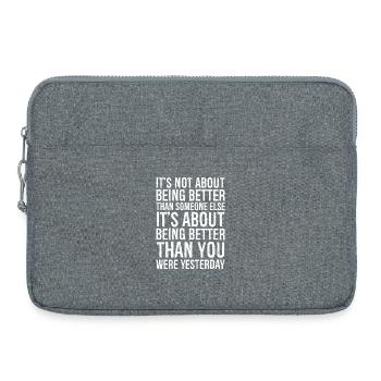 It's not about being better than someone else - Laptoptasche 15" - Grau meliert - Vorne
