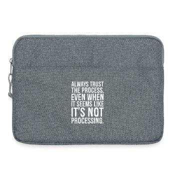 always trust the process even when it seems like - Laptop bag 15" - heather grey - Front