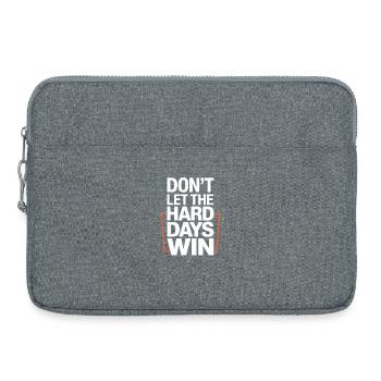 Ne laissez pas les jours difficiles gagner - Sacoche pour ordinateur portable 15 pouces - gris chiné - Devant