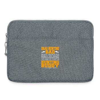 Drag Hunting Dad Raising My Buddy Outdoors - Laptop bag 15" - heather grey - Front