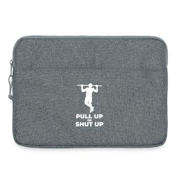 Pull Up Or Shut Up Calisthenics Fitness Gym - Laptop bag 15" - heather grey - Front