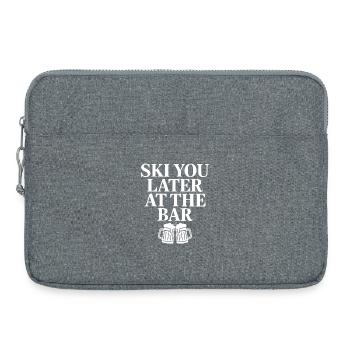 Skiez-vous plus tard au bar - Sacoche pour ordinateur portable 15 pouces - gris chiné - Devant