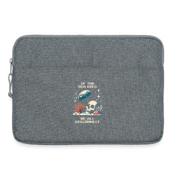 Quand la mer meurt, nous perdons tous | Nature - Sacoche pour ordinateur portable 15 pouces - gris chiné - Devant