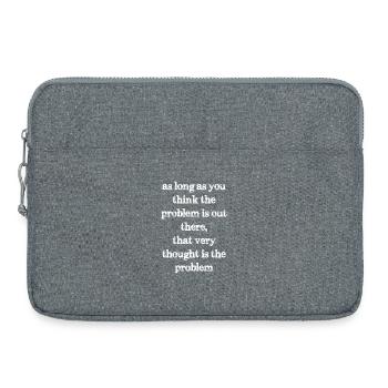 as long as you think the problem is out there - Laptop bag 15" - heather grey - Front