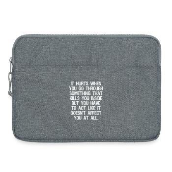 it hurts when you go through something that kills - Sacoche pour ordinateur portable 15 pouces - gris chiné - Devant