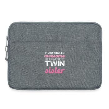 Zwillingsschwester Spruch T-Shirt - Laptoptasche 15" - Grau meliert - Vorne