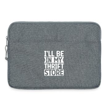 Friperie Je serai dans mon magasin de bricades - Sacoche pour ordinateur portable 15 pouces - gris chiné - Devant