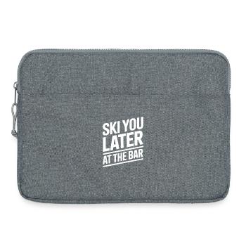 Ski You Later At The Bar Skifahren Apres Ski Bar - Laptoptasche 15" - Grau meliert - Vorne