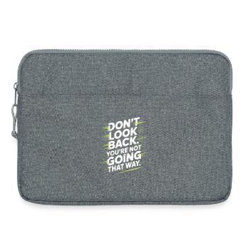 Ne regarde pas en arrière, tu ne vas pas dans cette direction, motivation - Sacoche pour ordinateur portable 15 pouces - gris chiné - Devant