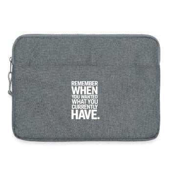 Remember When You Wanted Dankbarkeit Achtsamkeit - Laptoptasche 15" - Grau meliert - Vorne