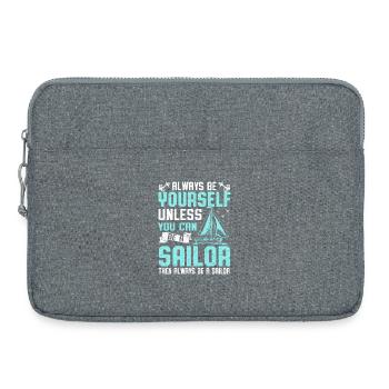 Always Be Yourself Unless You Can Be A Sailor Crew - Laptoptasche 15" - Grau meliert - Vorne