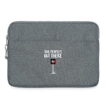 TOO PEOPLEEY OUT THERE Introvertiert Statement - Laptoptasche 15" - Grau meliert - Vorne