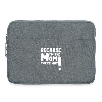 Mama herrscht, weil ich die Mutter bin – lustiges Zitat. - Laptoptasche 15" - Grau meliert - Vorne