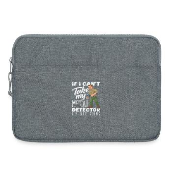 Je ne vais pas sans mon détecteur de métaux - Sacoche pour ordinateur portable 15 pouces - gris chiné - Devant