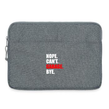 Nope can't garage bye Car lover car guy mechanic - Laptop bag 15" - heather grey - Front