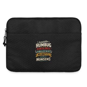 Humbug, Kokolores, Firlefanz, Mumpitz, Nonsens - Laptoptasche 15" - Schwarz - Vorne