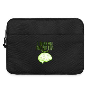 I Think You Dropped This Brain Sarcasm Humor - Laptop bag 15" - black - Front