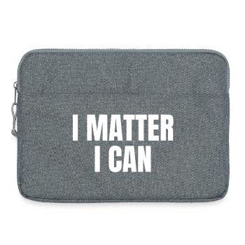 I matter, I can - Sacoche pour ordinateur portable 15 pouces - gris chiné - Devant