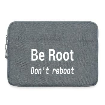 Be Root Don't Reboot – Geek-Humor - Laptoptasche 15" - Grau meliert - Vorne