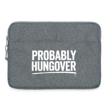Probably Hungover – Bold Typo Gift Funny - Laptop bag 15" - heather grey - Front