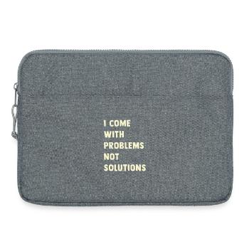 J’ai des problèmes, pas des solutions - Sacoche pour ordinateur portable 15 pouces - gris chiné - Devant