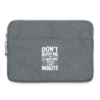 Don't Rush Me I'm Waiting For The Last Minute - Laptop bag 15" - heather grey - Front