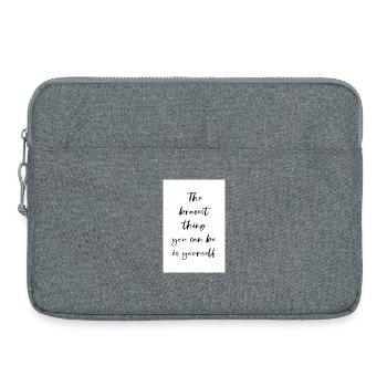 The bravest thing you can be is yourself Poster - Laptoptasche 15" - Grau meliert - Vorne