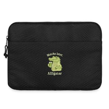 Matcha Later Alligator – Social Trend Saying Tea - Laptop bag 15" - black - Front