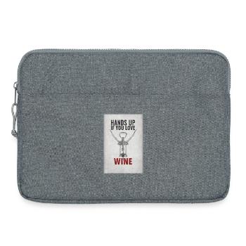 Levez la main si vous aimez le vin. Drôle de dicton. - Sacoche pour ordinateur portable 15 pouces - gris chiné - Devant