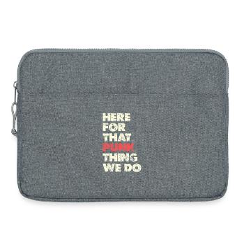 Here For That Punk Thing Typo - Laptop bag 15" - heather grey - Front
