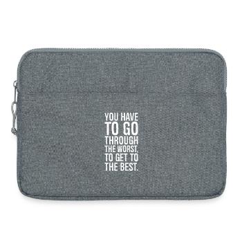 you have to go through the worst to get to the - Laptop bag 15" - heather grey - Front