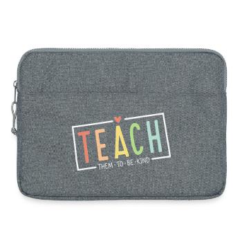 Teacher Women Teach Them to Be Kind Teach Kindness - Laptoptasche 15" - Grau meliert - Vorne