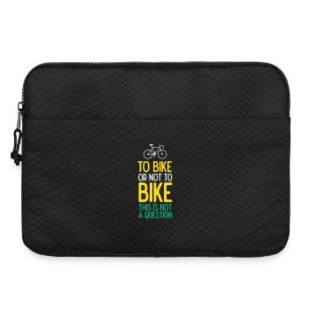 Faire du vélo ou ne pas faire du vélo. Ce n’est pas une question - Sacoche pour ordinateur portable 15 pouces - noir - Devant