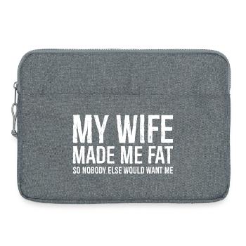 my wife made me fat funny shirt - Laptoptasche 15" - Grau meliert - Vorne