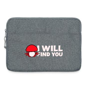 Pilz Je te trouverai Lustig Humour Spruch - Sacoche pour ordinateur portable 15 pouces - gris chiné - Devant