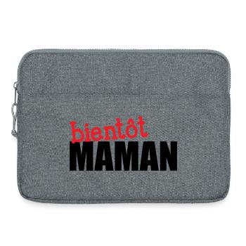 bientôt Maman ! Cadeau de grossesse - Sacoche pour ordinateur portable 15 pouces - gris chiné - Devant