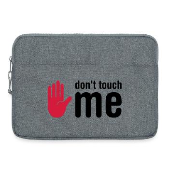 don't touch me - Sacoche pour ordinateur portable 15 pouces - gris chiné - Devant