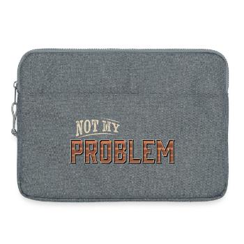 Humour Pas mon problème Design - Sacoche pour ordinateur portable 15 pouces - gris chiné - Devant