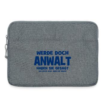Werde doch Anwalt haben sie gesagt - Das macht Spa - Laptoptasche 15" - Grau meliert - Vorne