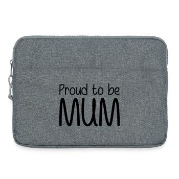 Fière d'être Maman - Fête des mères - Sacoche pour ordinateur portable 15 pouces - gris chiné - Devant