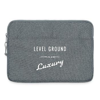 Level Ground is a Luxury – Spruch - Laptoptasche 15" - Grau meliert - Vorne