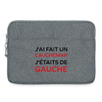 J'ai fais un Cauchemar j'étais de Gauche - Sacoche pour ordinateur portable 15 pouces - gris chiné - Devant
