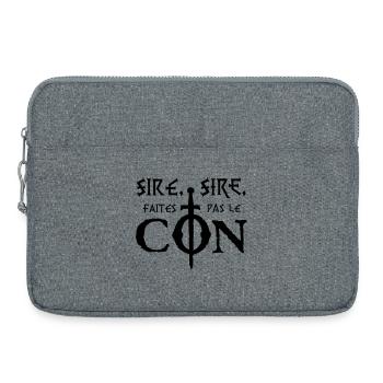 Sire, sire, faites pas le Con ! - Sacoche pour ordinateur portable 15 pouces - gris chiné - Devant