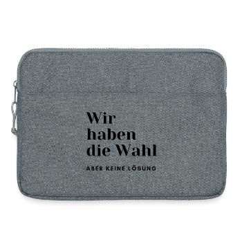 Wir haben die Wahl - Aber keine Lösung - Laptoptasche 15" - Grau meliert - Vorne